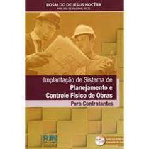 Implantação de Sistema de Planejamento e Controle Físico de Obras: Contratantes - RJN Implantação de Sistema de Planejamento e Controle Físico de Obras: Contratantes - RJN