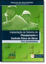 Implantação de Sistema de Planejamento e Controle Físico de Obras Para Construtoras - RJN Implantação de Sistema de Planejamento e Controle Físico de Obras Para Construtoras - RJN