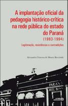 Implantaçao oficial da pedagogia historico-critica na rede publica do estado do parana, a - AUTORES ASSOCIADOS