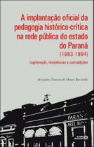 Implantaçao oficial da pedagogia historico-critica na rede publica do estado do parana, a