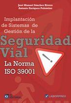 Implantación de sistemas de gestión de la seguridad vial. La norma ISO 39001 - Fundación Confemetal