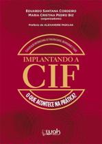 Implantando a cif - o que acontece na pratica - WAK ED Implantando a cif - o que acontece na pratica - WAK ED