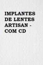 Implantes de lentes artisan - com cd