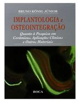 Implantologia e osteointegracao - quanto a pesquisa com ceramicas e outros - EDITORA ROCA Implantologia e osteointegracao - quanto a pesquisa com ceramicas e outros - EDITORA ROCA