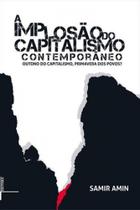 Implosao do capitalismo contemporaneo, a