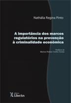 Importancia dos marcos regulatorios na prevençao a criminalidade economica, a
