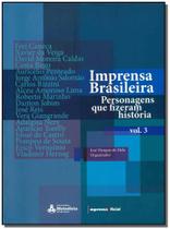 Imprensa brasileira - personagens que fizeram historia, vol.3