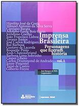 Imprensa Brasileira-vol.01 - IMPRENSA OFICIAL