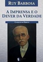 Imprensa E O Dever Da Verdade, A