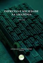 Imprensa e sociedade na amazônia (1870-1930)