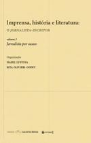 Imprensa, história e literatura - vol. 3 Imprensa, história e literatura - vol. 3