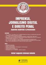 Imprensa, jornalismo digital e direito penal Imprensa, jornalismo digital e direito penal