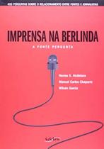 Imprensa na berlinda - a fonte pergunta