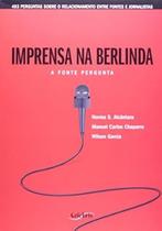 Imprensa na Berlinda - a Fonte Pergunta