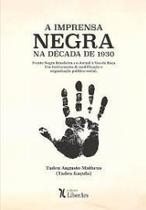 Imprensa negra na década de 1930: Frente Negra Brasileira e o Jornal A Voz da Raça - LIBER ARS