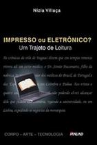 Impresso ou Eletrônico Um trajeto de leitura - MAUAD X