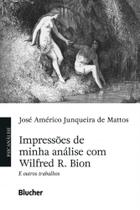 Impressoes de minha analise com wilfred r. bion e Impressoes de minha analise com wilfred r. bion e