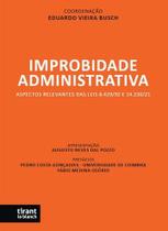 Improbidade Administrativa aspectos relevantes das Leis 8.429 92 E 14.230 21 Improbidade Administrativa aspectos relevantes das Leis 8.429 92 E 14.230 21