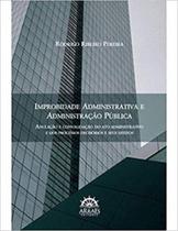 Improbidade administrativa e administração pública: anulação e convalidação do ato administrativo e