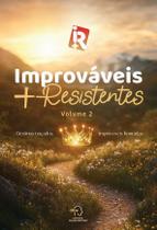 Improváveis + Resistentes 2
