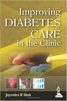 Improving diabetes care in the clinic - JAYPEE HIGHLIGHTS MEDICAL PUBLISHERS (PANAMA)