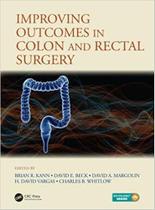 Improving outcomes in colon & rectal surgery - Taylor And Francis Group Llc