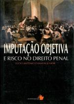 Imputação Objetiva e Risco no Direito Penal - Mandamentos