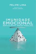 Imunidade Emocional - Mente Blindada, Mindset Inabalável - LUZ DA SERRA EDITORA