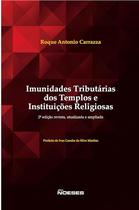Imunidades Tributarias Dos Templos E Instituições Religiosas 2ª Edição 2023 - Noeses Imunidades Tributarias Dos Templos E Instituições Religiosas 2ª Edição 2023 - Noeses