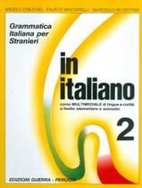 In Italiano 2 B1c1 Libro Corso Multimediale Di Lingua E Civilta - GUERRA EDIZIONI In Italiano 2 B1c1 Libro Corso Multimediale Di Lingua E Civilta - GUERRA EDIZIONI