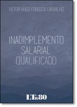 Inadimplemento Salarial Qualificado - LTR