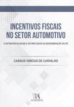 Incentivos fiscais no setor automotivo - ALMEDINA BRASIL Incentivos fiscais no setor automotivo - ALMEDINA BRASIL