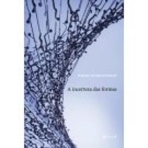 Incerteza das formas, A Incerteza das formas, A