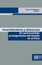 Incertidumbres y distancias. El controvertido protagonismo del Estado en el Perú