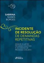 Incidente De Resolução De Demandas Repetitivas