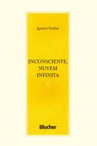 Inconsciente, nuvem infinita - Edgard Blücher Inconsciente, nuvem infinita - Edgard Blücher