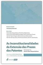 Inconstitucionalidades da extensao dos prazos das patentes, as 2021