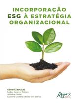 Incorporação esg à estratégia organizacional Incorporação esg à estratégia organizacional