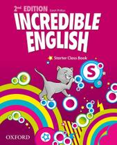 Incredible English Starter - Class Book - Second Edition - Oxford University Press - ELT