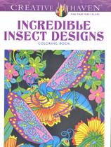 Incredible insect designs - creative haven coloring books - DOVER PUBLICATIONS