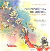 Independencia ou morte... um negocio de estado? - HARBRA