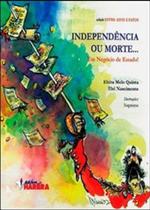 Independencia Ou Morte... Um Negocio de Estado! - HARBRA