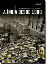 Índia Desde 1980, A - APICURI EDITORA Índia Desde 1980, A - APICURI EDITORA