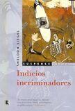 Indicios incriminadores Indicios incriminadores