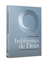 Indiferença de Deus: e o mundo dos humanos segundo Descartes - KOTTER
