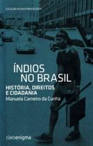 Indios No Brasil - Historia, Direitos e Cidadania - CLARO ENIGMA