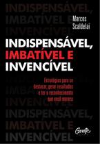 Indispensável, Imbatível e Invencível
