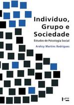 Indivíduo, Grupo e Sociedade: Estudos de Psicologia Social - Edusp