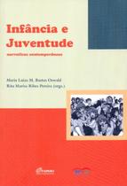 Infancia E Juventude - Narrativas Contemporaneas Infancia E Juventude - Narrativas Contemporaneas