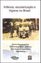 Infancia, escolarizaçao e higiene no brasil Infancia, escolarizaçao e higiene no brasil